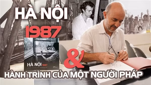 "Hà Nội 1987" và hành trình của một người Pháp