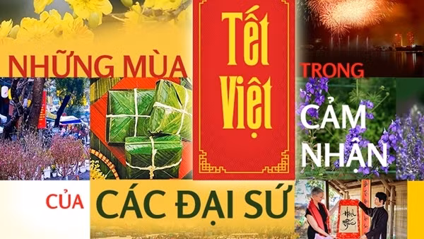 Những mùa Tết Việt trong cảm nhận của các đại sứ