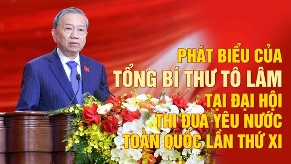Toàn văn phát biểu của Tổng Bí thư Tô Lâm tại Đại hội Thi đua yêu nước toàn quốc lần thứ XI