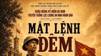 Công an TP Hà Nội giới thiệu chương trình thực cảnh lịch sử "Mật Lệnh Đêm"