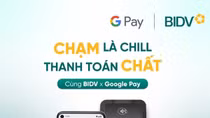 BIDV chính thức triển khai dịch vụ thanh toán Google Pay cho thẻ Visa/Mastercard