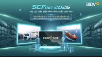 BIDV SCFast 2026 - Giải pháp toàn diện hỗ trợ doanh nghiệp trong chuỗi cung ứng