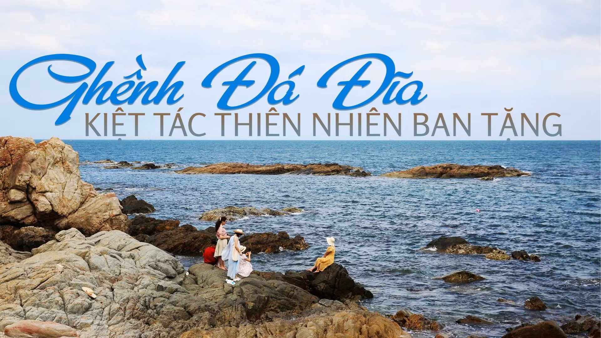 Ghềnh Đá Đĩa: Kiệt tác thiên nhiên ban tặng