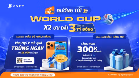VNPT tung ưu đãi trị giá 3 tỷ đồng mùa World Cup 2026™