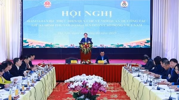 Kết luận của Thủ tướng tại Hội nghị đánh giá việc thực hiện Quy chế về mối quan hệ công tác giữa Chính phủ với Tổng Liên đoàn Lao động