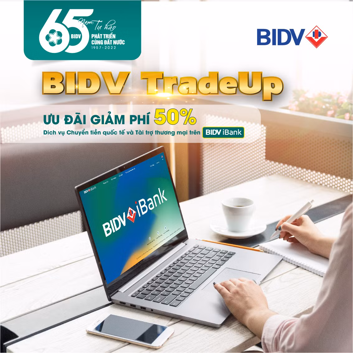 BIDV giảm 50% phí giao dịch tài trợ thương mại và chuyển tiền quốc tế trên iBank -0