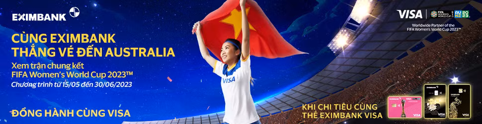 Eximbank triển khai chương trình “Cùng thẻ Eximbank Visa đến Australia xem trận Chung kết Giải Vô địch Bóng đá Nữ thế giới 2023” -0