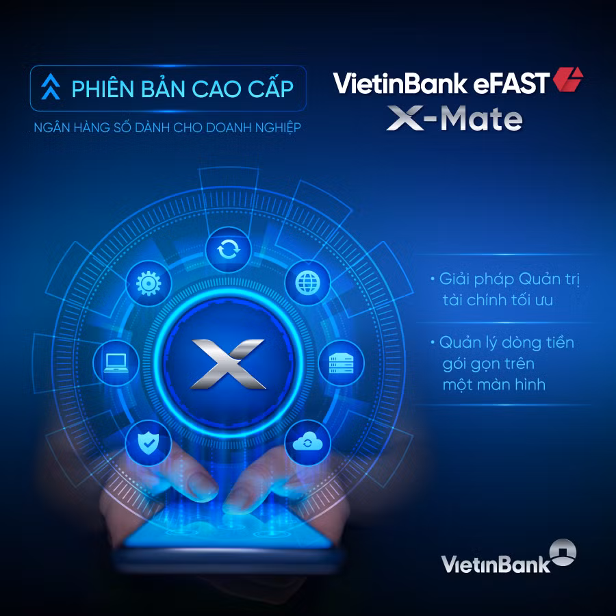 VietinBank eFAST X-Mate – “Trợ lý số” của Doanh nghiệp trong kỷ nguyên siêu kết nối -0