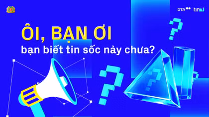 Chữ in đậm "cực nóng, cực sốt" nhưng nguồn ở đâu?