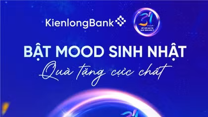KienlongBank 31 năm- Bật mood sinh nhật, tặng quà cực chất