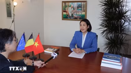 Thúc đẩy quan hệ Việt Nam-EU và Việt Nam-Bỉ lên tầm cao mới