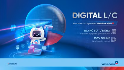 VietinBank eFAST ra mắt dịch vụ Digital L/C cho doanh nghiệp
