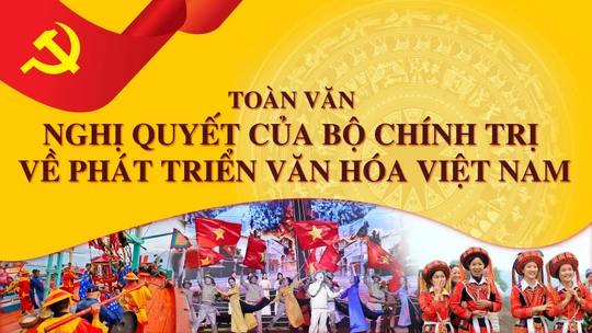 Toàn văn Nghị quyết của Bộ Chính trị về phát triển văn hóa Việt Nam