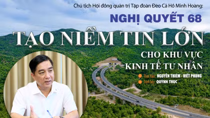 Nghị quyết 68 tạo niềm tin lớn cho khu vực kinh tế tư nhân 