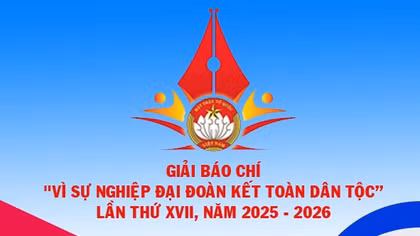 Thể lệ giải báo chí "Vì sự nghiệp Đại đoàn kết toàn dân tộc" lần thứ XVII