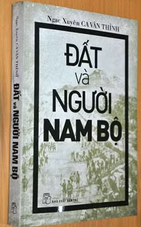 Tập sách “Đất và người Nam Bộ” của Ngạc Xuyên Ca Văn Thỉnh.