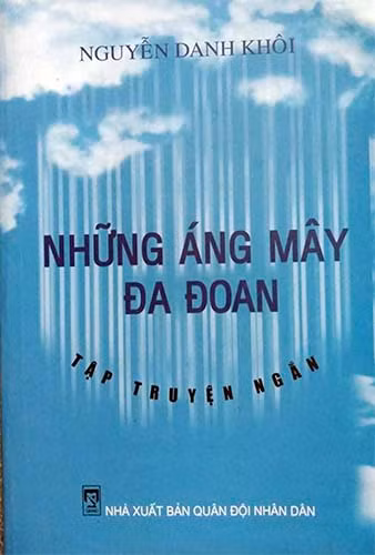 Bìa tập sách "Những áng mây đa đoan" của nhà văn Nguyễn Danh Khôi. Bìa tập sách "Những áng mây đa đoan" của nhà văn Nguyễn Danh Khôi.