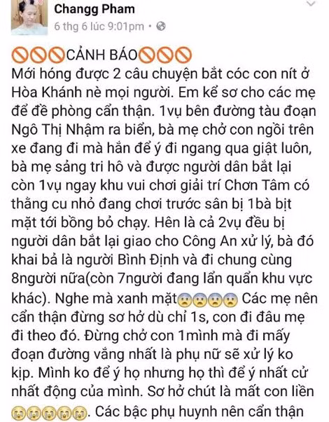 Trang thông tin của chủ tài khoản facebook có nickname" Changg Pham về việc bắt cóc trẻ em không đúng sự thật gây hoang mang trong dư luận và người dân.