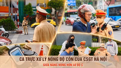 Ca trực xử lý nồng độ cồn của CSGT Hà Nội giữa nắng nóng hơn 40 độ C