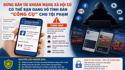 Mua bán tài khoản mạng xã hội, nguy cơ tiếp tay cho tội phạm