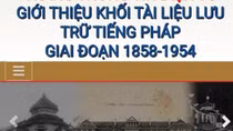 Công bố khối tài liệu lưu trữ tiếng Pháp giai đoạn 1858 - 1954 trên internet