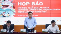 Việt Nam sẽ là nhà cung cấp lương thực, thực phẩm minh bạch, trách nhiệm, bền vững