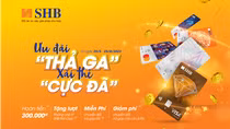 Nhiều ưu đãi cho khách hàng cá nhân khi mở thẻ tín dụng quốc tế SHB