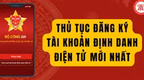 Thủ tục, trình tự đăng ký tài khoản định danh điện tử