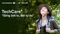 Chạm TechCare+ để chủ động bảo vệ sức khỏe: Why not?