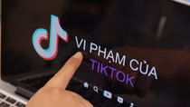 Từ sai phạm của TikTok tại Việt Nam: Cần những giải pháp quyết liệt và đồng bộ