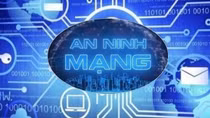 Đảm bảo an toàn hệ thống thông tin trọng yếu trong dịp nghỉ lễ 2/9