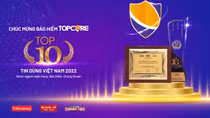 Bảo hiểm Topcare được vinh danh Top 10 “Tin dùng Việt Nam 2022” nhóm ngành ngân hàng, bảo hiểm, chứng khoán