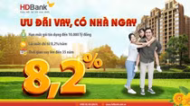 Gói ưu đãi hấp dẫn cho vay mua nhà lãi suất chỉ từ 8,2%/năm tại HDBank
