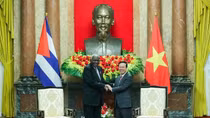 Việt Nam luôn ghi nhớ, biết ơn sự ủng hộ của Cuba trong cuộc đấu tranh thống nhất đất nước