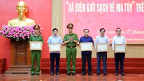 Đề án xây dựng “Xã biên giới sạch về ma túy”, điểm nhấn về an ninh trật tự vùng biên