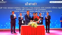 Vinmec hợp tác với SNUH thành lập Trung tâm khám sức khỏe tổng quát cao cấp