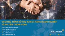 BAC A BANK hỗ trợ doanh nghiệp vững tiến thành công