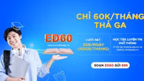 ED60, ED100 – Ưu đãi mới cực hấp dẫn, hỗ trợ tối đa nhu cầu học tập