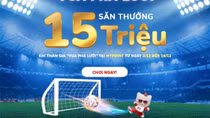 Đi tìm “Vua phá lưới” - Săn thưởng tới 15 triệu đồng