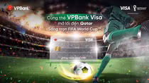 VPBank và Visa tặng vé đến Qatar xem FIFA World Cup 2022 TM