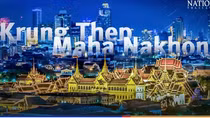 Bangkok sẽ được đổi tên thành "thủ đô của các thiên thần vĩ đại"
