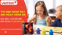 Phát động chương trình “Vui học hăng say- Dịu ngay nắng hè” cho con em khách hàng Viettel