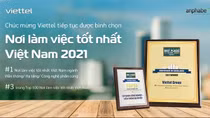 Viettel lần thứ 5 được vinh danh là môi trường làm việc tốt nhất ngành công nghệ thông tin-viễn thông Việt Nam