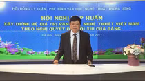 Xây dựng tài liệu tập huấn về chủ đề “Xây dựng hệ giá trị văn học, nghệ thuật Việt Nam theo Nghị quyết Đại hội XIII của Đảng”