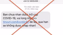 Cảnh giác khi nhận được các tin nhắn lừa đảo thông báo về việc nhận trợ cấp vì dịch COVID-19