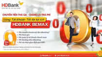 HDBank tiếp tục miễn nhiều loại phí giao dịch trực tuyến với BeMax