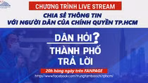 TP Hồ Chí Minh livestream trả lời người dân vào 20h hằng ngày