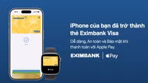 Sau Garmin Pay và Samsung Pay, Eximbank tích hợp Apple Pay cho thẻ visa