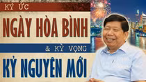 Ký ức ngày hòa bình và kỳ vọng kỷ nguyên mới