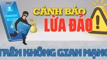 Cảnh báo 5 hình thức lừa đảo trực tuyến đang gia tăng